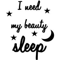 I need my beauty sleep